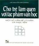 Một số vấn đề về lý luận và thực tiễn - Cho trẻ làm quen với tác phẩm văn học: Phần 1