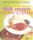 60 món cơm canh - Kỹ thuật nấu ăn đãi tiệc: Phần 2