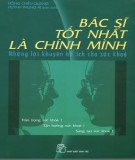 Những lời khuyên bổ ích cho sức khỏe - Bác sĩ tốt nhất là chính mình: Phần 1