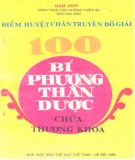 100 bí phương thần dược chữa thương khoa - Điểm huyệt chân truyền đồ giải: Phần 1