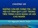 Bài giảng Những nguyên lý cơ bản của chủ nghĩa Mác - Lênin: Chương 8 - TS. Nguyễn Minh Tuấn