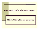 Bài giảng Khai thác thủy sản đại cương - Phần 3: Thành phần cấu tạo ngư cụ