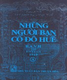 Tìm hiểu Những người bạn Cố đô Huế (Tập VI): Phần 2