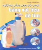 Cách làm đồ chơi bằng vật liệu dễ tìm: Phần 2