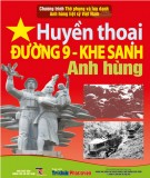 Khe Sanh anh hùng - Huyền thoại đường 9: Phần 1