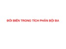 Bài giảng Đổi biến trong tích phân bội ba