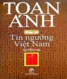 Tín ngưỡng Việt Nam - Nếp cũ (Quyển hạ): Phần 1