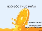 Bài giảng Ngộ độc thực phẩm - BS. Phan Kim Huệ