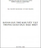 Bài giảng Đánh giá trẻ khuyết tật trong giáo dục đặc biệt: Chương 1 - ThS. Nguyễn Thị Nguyệt, CN. Trần Thị Hòa