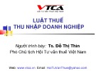 Bài giảng Luật Thuế thu nhập doanh nghiệp - TS. Đỗ Thị Thìn