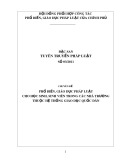 Chuyên đề: Phổ biến, giáo dục pháp luật cho học sinh, sinh viên trong các nhà trường thuộc hệ thống giáo dục quốc dân - ThS. Phạm Thị Kim Dung