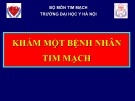 Bài giảng Khám một bệnh nhân tim mạch - ĐH Y Hà Nội