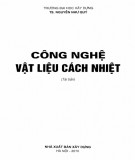 Giáo trình Công nghệ vật liệu cách nhiệt: Phần 2 - TS. Nguyễn Như Quý