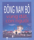 Vùng đất con người Đông Nam Bộ: Phần 1