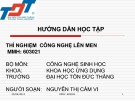 Bài giảng Hướng dẫn học tập: Thí nghiệm công nghệ lên men - Nguyễn Thị Cẩm Vi