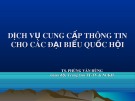 Bài giảng Dịch vụ cung cấp thông tin cho các đại biểu Quốc hội - TS. Phùng Văn Hùng