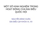 Bài giảng Một số kinh nghiệm trong hoạt động của đại biểu Quốc hội - Nguyễn Đình Xuân