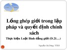 Bài giảng Lồng ghép giới trong lập pháp và quyết định chính sách - Nguyễn Chí Dũng