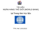 Bài giảng Tài liệu Ngân hàng Thế giới (World Bank) - Trung tâm Học liệu Huế