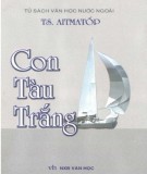 Truyện ngắn Con tàu trắng: Phần 1