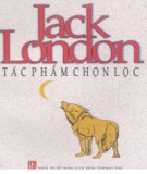 Tác phẩm chọn lọc - Jack London: Phần 1