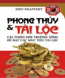 Cải thiện môi trường sống để đạt các mục tiêu tài lộc - Phong thủy và tài lộc: Phần 2