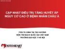 Bài giảng Cập nhật điều trị tăng huyết áp nguy cơ cao ở bệnh nhân Châu Á - PGS.TS Đinh Thị Thu Hương