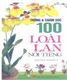 101 loài lan nổi tiếng - Kỹ thuật Trồng và chăm sóc: Phần 1