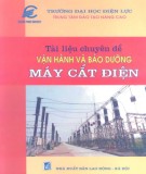 Sổ tay vận hành và bảo dưỡng máy cắt điện: Phần 1