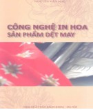 Giáo trình Công nghệ in hoa sản phẩm dệt may: Phần 2 - Nguyễn Văn Mai