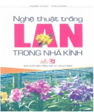 Kỹ thuật trồng lan trong nhà kính: Phần 1