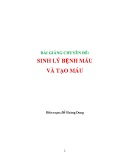 Bài giảng Sinh lý bệnh và tạo máu - Đỗ Hoàng Dung