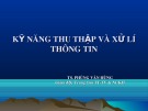 Bài giảng Kỹ năng thu thập, xử lý, trình bày thông tin - TS. Phùng Văn Hùng