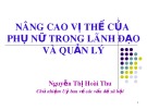 Bài giảng Nâng cao vị thế của phụ nữ trong lãnh đạo và quản lý - Nguyễn Thị Hoài Thu