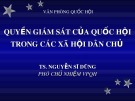 Bài giảng Quyền giám sát của Quốc hội trong các xã hội dân chủ - TS. Nguyễn Sĩ Dũng