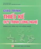 Giáo trình Thiết kế quy trình công nghệ (Dùng cho trình độ cao đẳng nghề): Phần 2 - Phạm Minh Đạo, Bùi Quang Tám, Nguyễn Thị Thanh