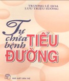 Hướng dẫn tự chữa bệnh tiểu đường: Phần 2