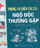 Biện pháp phòng và chữa các ca ngộ độc thường gặp: Phần 1