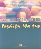 Nghiện ma túy và các thuốc hỗ trợ điều trị: Phần 2