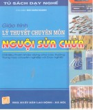 Giáo trình Lý thuyết chuyên môn nguội sửa chữa (tài liệu tham khảo dành cho các trường Trung học chuyên nghiệp và dạy nghề): Phần 2