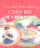 Ẩm thực dinh dưỡng cho bé từ 1 đến 3 tuổi: Phần 1