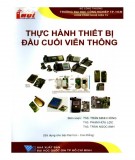 Giáo trình Thực hành thiết bị đầu cuối viễn thông (sử dụng cho bậc đại học - cao đẳng): Phần 2