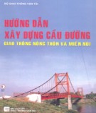 Giao thông nông thôn và miền núi - Hướng dẫn xây dựng cầu đường: Phần 1