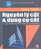 Giáo trình Nguyên lý cắt và dụng cụ cắt (dùng trong các trường trung học chuyên nghiệp): Phần 2