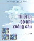 Tìm hiểu về thiết bị cơ khí xưởng cán: Phần 2