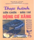 Kỹ thuật thực hành sửa chữa bảo trì động cơ xăng: Phần 1