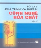 Cẩm nang quá trình và thiết bị công nghệ hóa chất (Tập 2): Phần 1