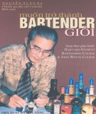 Bí quyết muốn trở thành Bartender giỏi: Phần 1