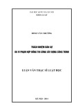 Tóm tắt Luận văn Thạc sĩ Luật học: Trách nhiệm dân sự do vi phạm hợp đồng thi công xây dựng công trình