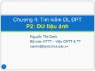 Bài giảng Chương 4: Tìm kiếm dữ liệu đa phương tiện (Phần 2) - Nguyễn Thị Oanh